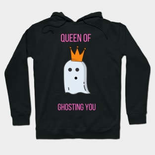 Queen Of Ghosting You Hoodie